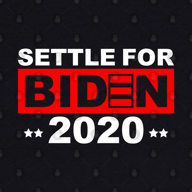 Settle For Biden 2020 by Attia17